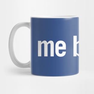 me be me Mug